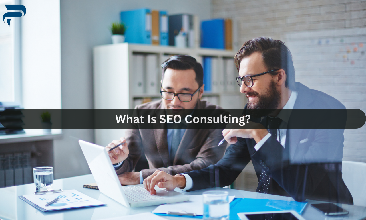 What Is SEO Consulting?