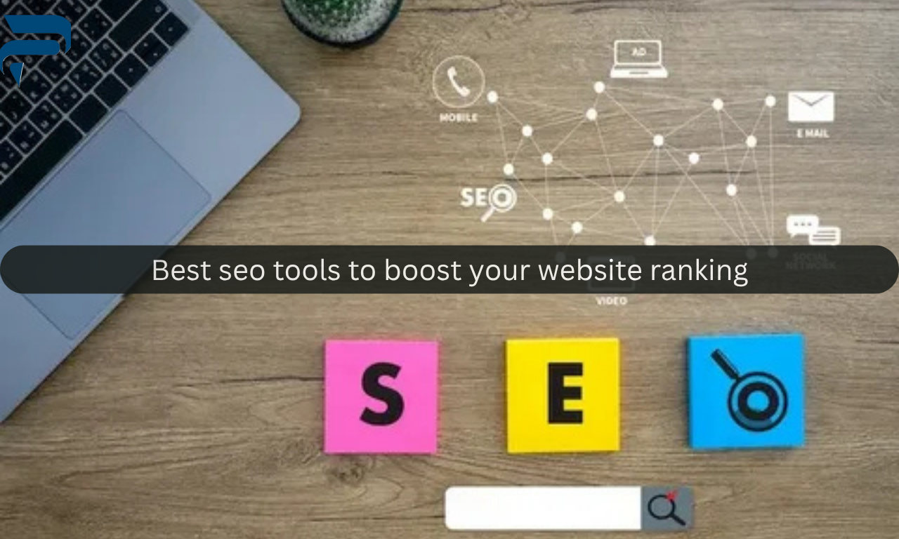 Best SEO Tools to Boost Your Website Rankings 